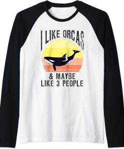 I Like Orcas and Maybe 3 People Orca Killer Whale Sea Ocean Raglan Baseball Tee