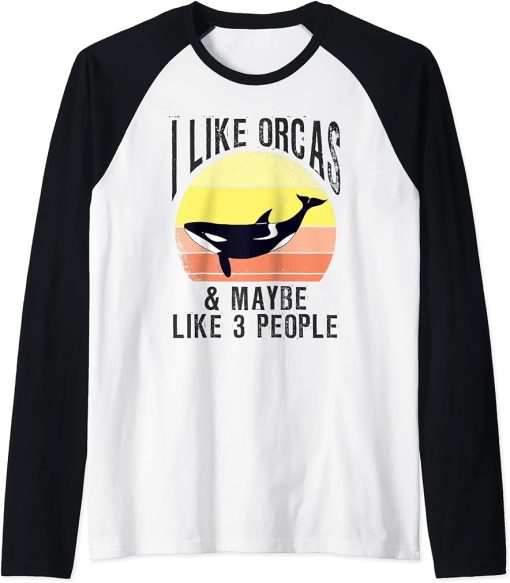 I Like Orcas and Maybe 3 People Orca Killer Whale Sea Ocean Raglan Baseball Tee