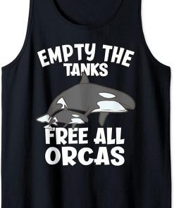 Empty The Tanks Free All Orcas Funny Orca Tank Top